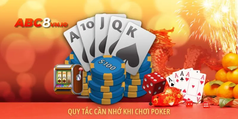 Cách đánh Poker - Hướng dẫn cực chi tiết cho người mới Quy tắc cần nhớ khi chơi poker